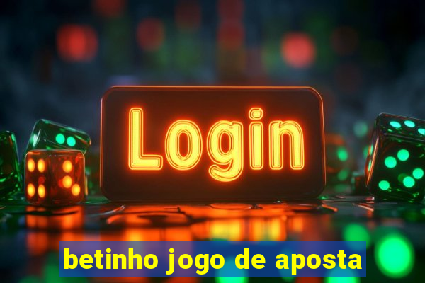 betinho jogo de aposta