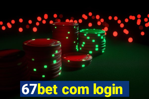 67bet com login