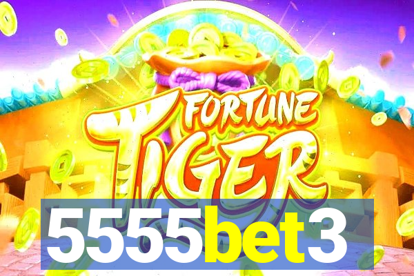 5555bet3