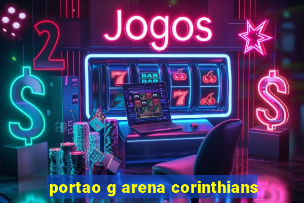 portao g arena corinthians