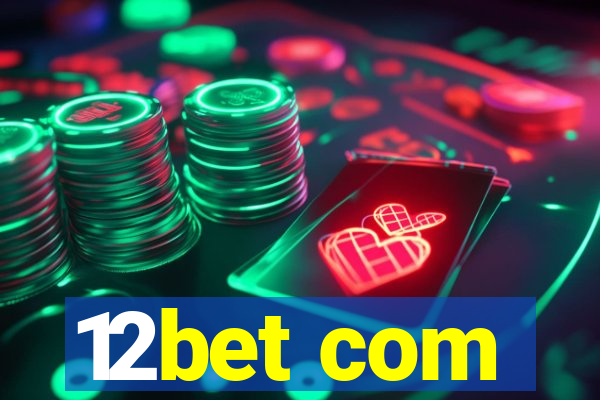 12bet com