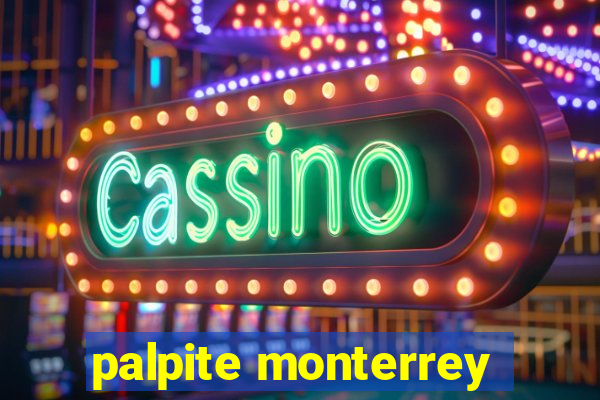 palpite monterrey