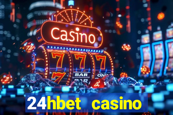 24hbet casino игровые автоматы