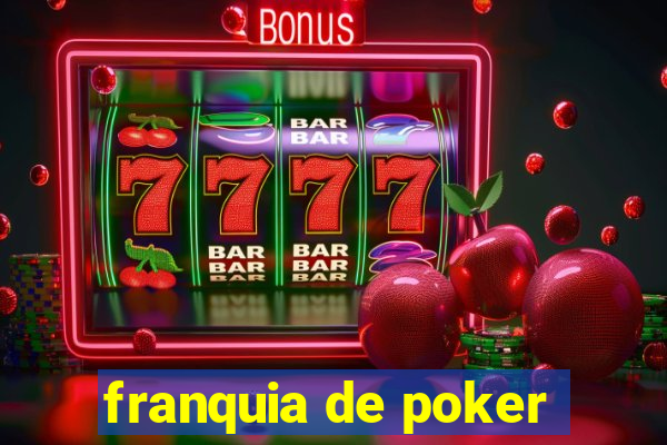 franquia de poker