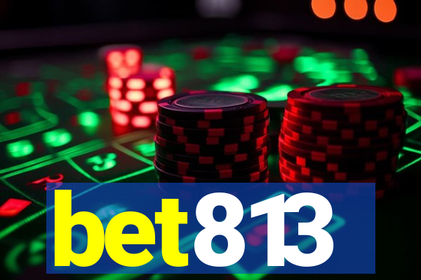 bet813