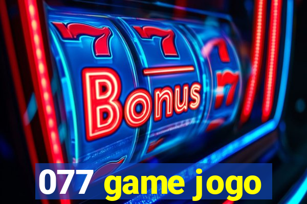 077 game jogo