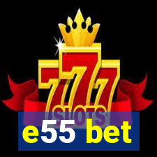 e55 bet