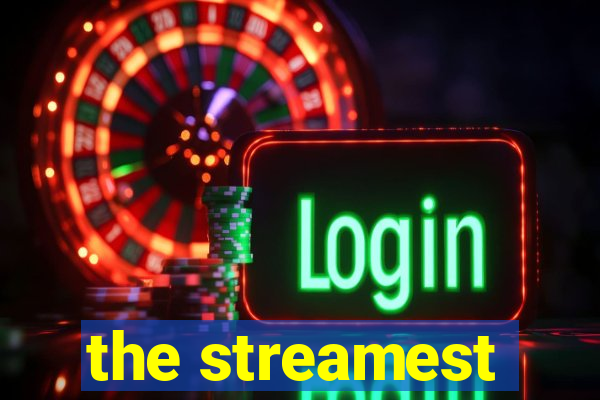 the streamest