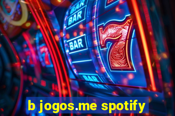 b jogos.me spotify