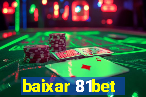 baixar 81bet