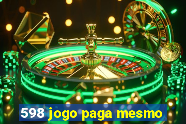 598 jogo paga mesmo