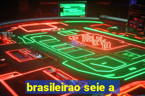 brasileirao seie a