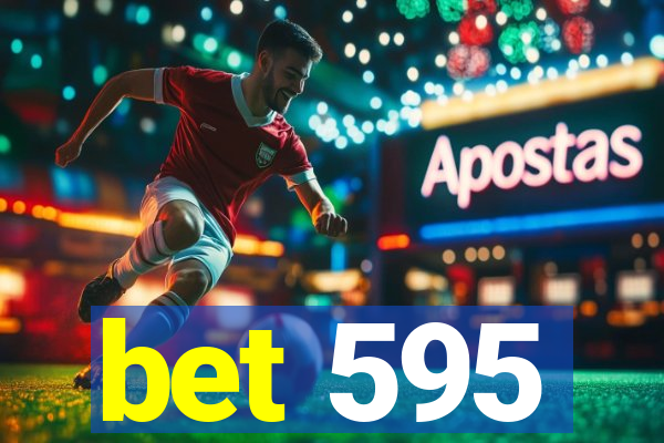 bet 595