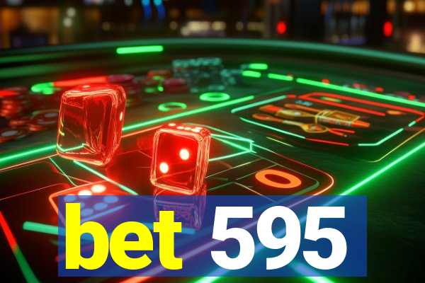 bet 595