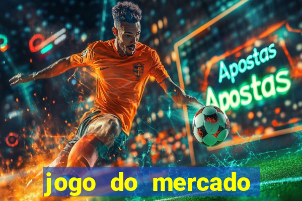 jogo do mercado dinheiro infinito