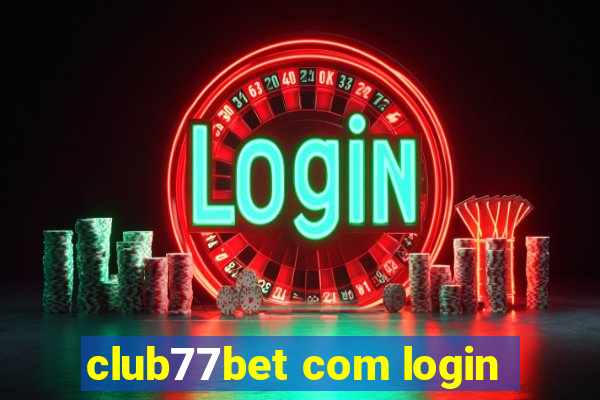 club77bet com login