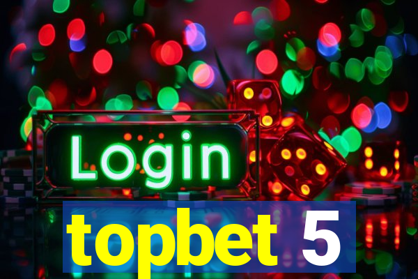 topbet 5