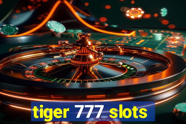 tiger 777 slots