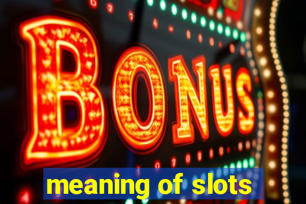 meaning of slots