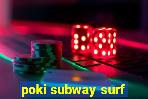 poki subway surf