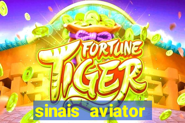 sinais aviator esporte da sorte