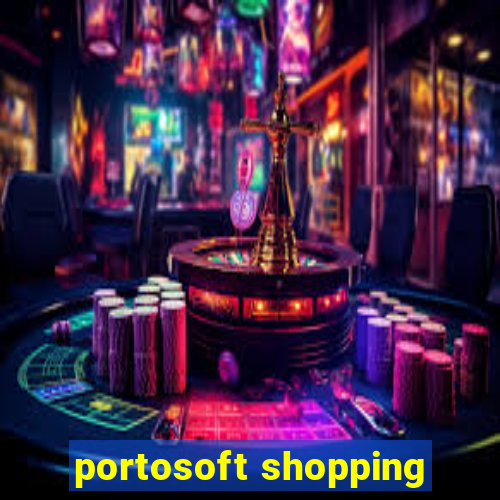 portosoft shopping