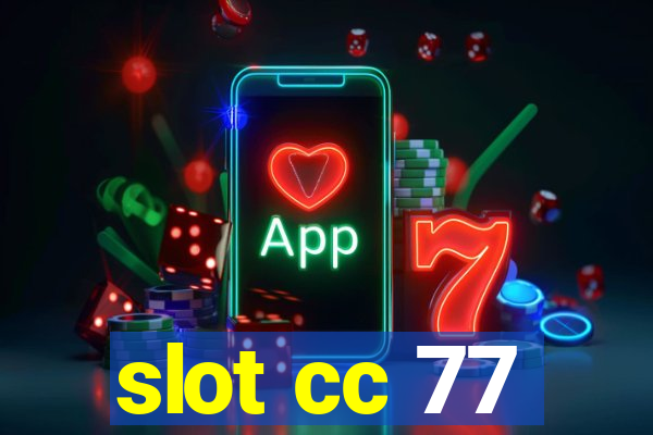 slot cc 77