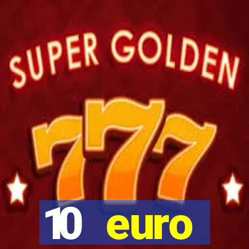 10 euro startguthaben casino