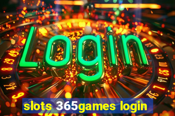 slots 365games login