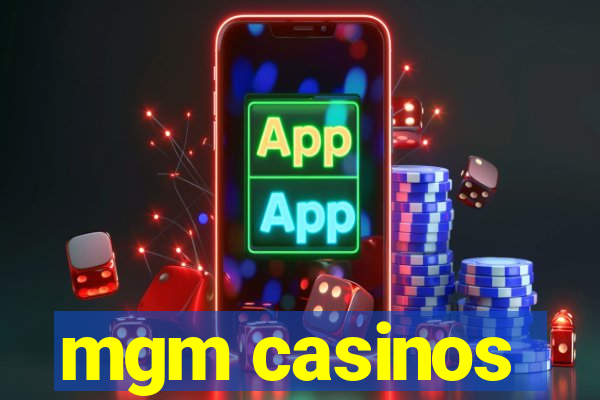 mgm casinos