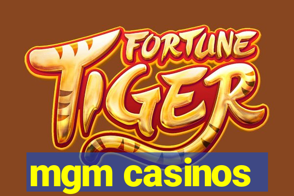 mgm casinos