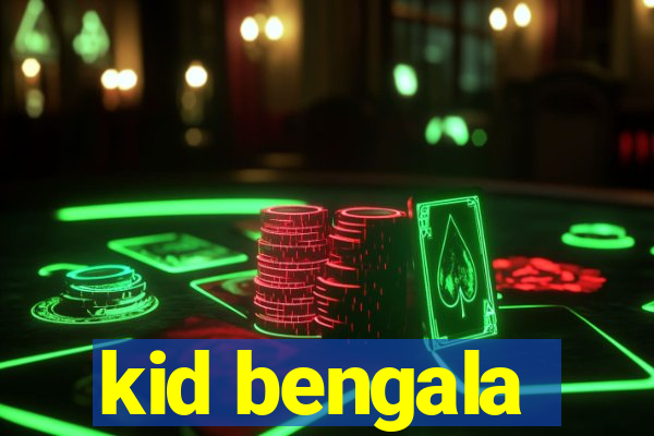 kid bengala