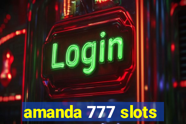 amanda 777 slots