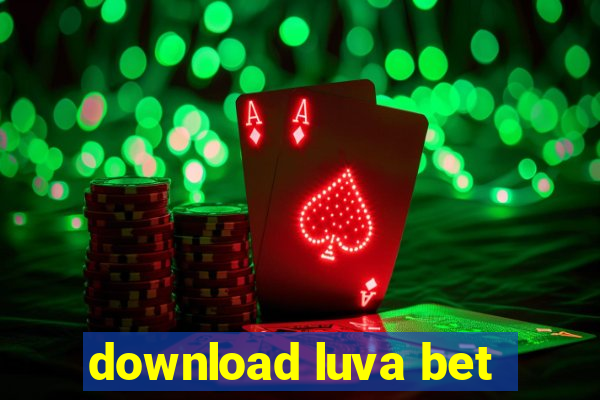 download luva bet