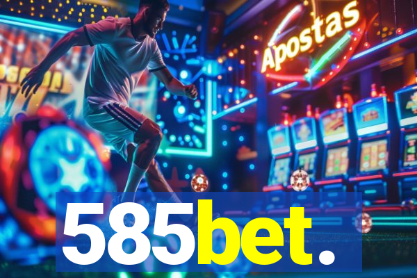 585bet.