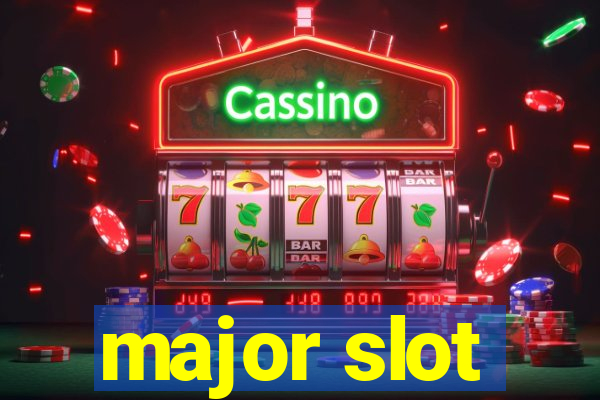 major slot