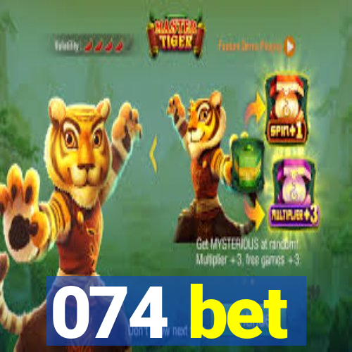 074 bet