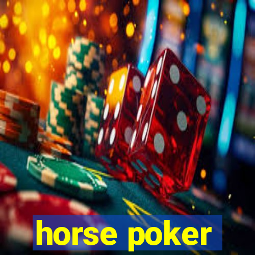 horse poker