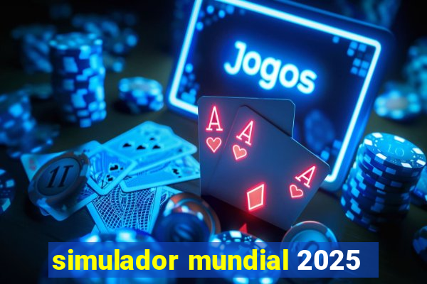 simulador mundial 2025