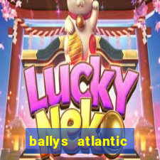 ballys atlantic city hotel & casino