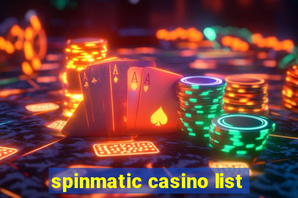 spinmatic casino list