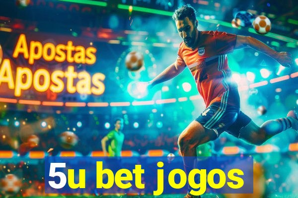 5u bet jogos