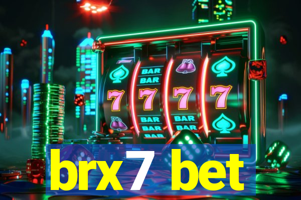 brx7 bet