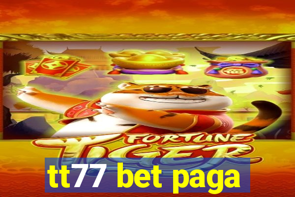 tt77 bet paga