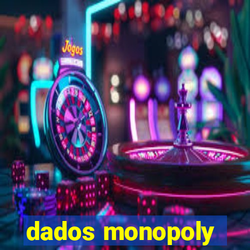 dados monopoly