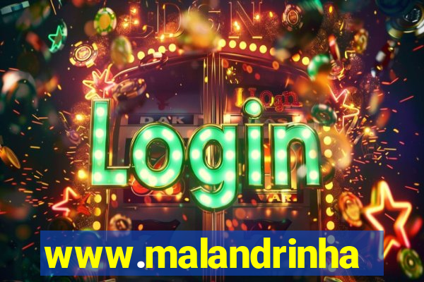 www.malandrinhas.net