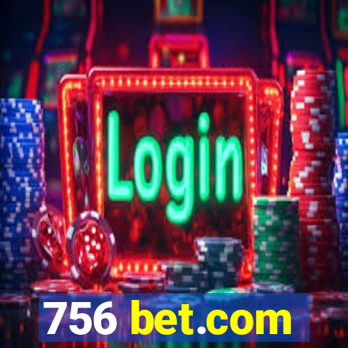 756 bet.com