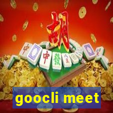 goocli meet