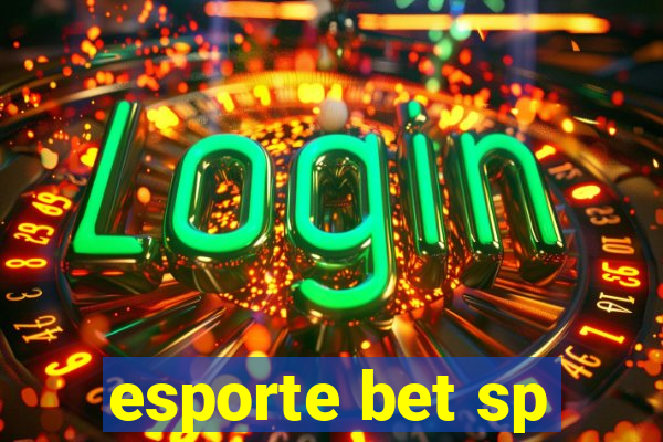 esporte bet sp