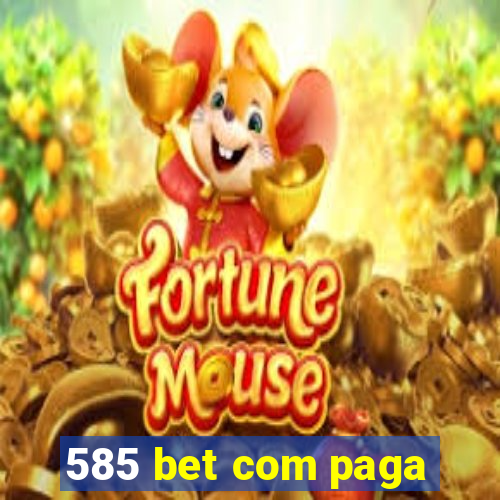 585 bet com paga